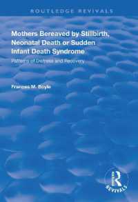 Mothers Bereaved by Stillbirth, Neonatal Death or Sudden Infant Death Syndrome : Patterns of Distress and Recovery (Routledge Revivals)