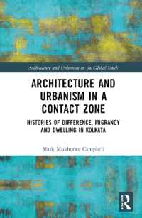 Architecture and Urbanism in a Contact Zone : Histories of Difference, Migrancy and Dwelling in Kolkata (Architecture and Urbanism in the Global South)