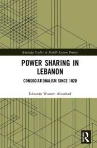 Power Sharing in Lebanon : Consociationalism since 1820 (Routledge Studies in Middle Eastern Politics)