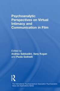 Psychoanalytic Perspectives on Virtual Intimacy and Communication in Film (The International Psychoanalytical Association Psychoanalytic Ideas and Applications Series)