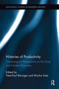 Histories of Productivity : Genealogical Perspectives on the Body and Modern Economy (Routledge Studies in Modern History)
