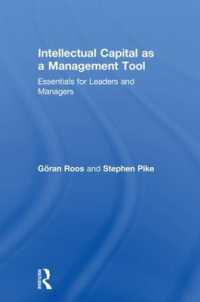 経営ツールとしての知的資本<br>Intellectual Capital as a Management Tool : Essentials for Leaders and Managers