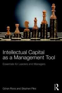 経営ツールとしての知的資本<br>Intellectual Capital as a Management Tool : Essentials for Leaders and Managers