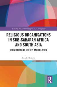 Religious Organisations in Sub-Saharan Africa and South Asia : Connections to Society and the State (Routledge Research in Religion and Development)