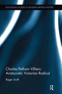 Charles Pelham Villiers: Aristocratic Victorian Radical (Routledge Studies in Modern British History)