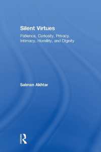 Silent Virtues : Patience, Curiosity, Privacy, Intimacy, Humility, and Dignity