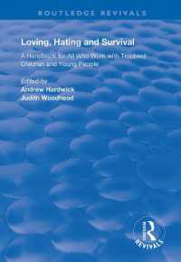 Loving, Hating and Survival : Handbook for All Who Work with Troubled Children and Young People (Routledge Revivals)