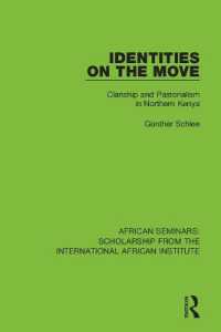 Identities on the Move : Clanship and Pastorialism in Northern Kenya (African Seminars: Scholarship from the International African Institute)