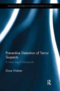 Preventive Detention of Terror Suspects : A New Legal Framework (Routledge Research in Terrorism and the Law)