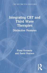 CBTと第三波療法の統合<br>Integrating CBT and Third Wave Therapies : Distinctive Features (Cbt Distinctive Features)