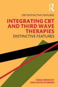 CBTと第三波療法の統合<br>Integrating CBT and Third Wave Therapies : Distinctive Features (Cbt Distinctive Features)