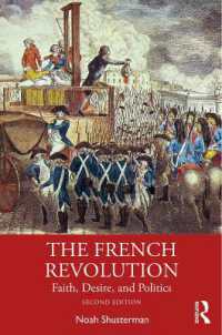 フランス革命：信仰・欲望・政治（テキスト・第２版）<br>The French Revolution : Faith, Desire, and Politics （2ND）