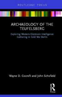 Archaeology of the Teufelsberg : Exploring Western Electronic Intelligence Gathering in Cold War Berlin (Routledge Archaeologies of the Contemporary World)