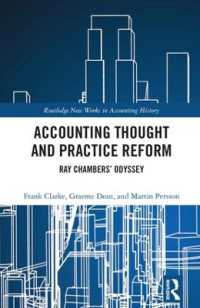 会計思想と実務改革：Ｒ．チェンバースの功績<br>Accounting Thought and Practice Reform : Ray Chambers' Odyssey (Routledge New Works in Accounting History)