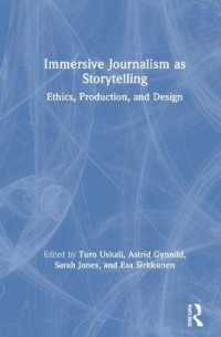 物語としての没入型ジャーナリズム<br>Immersive Journalism as Storytelling : Ethics, Production, and Design