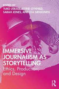 物語としての没入型ジャーナリズム<br>Immersive Journalism as Storytelling : Ethics, Production, and Design