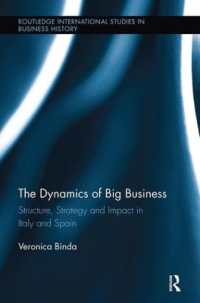 The Dynamics of Big Business : Structure, Strategy, and Impact in Italy and Spain (Routledge International Studies in Business History)