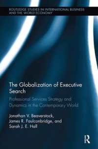 The Globalization of Executive Search : Professional Services Strategy and Dynamics in the Contemporary World (Routledge Studies in International Business and the World Economy)
