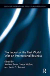 The Impact of the First World War on International Business (Routledge International Studies in Business History)