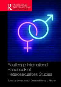 ラウトレッジ版　ヘテロセクシュアリティ研究国際ハンドブック<br>Routledge International Handbook of Heterosexualities Studies (Routledge International Handbooks)