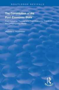 The Constitution of the Post-Economic State : Post-Industrial Theories and Post-Economic Trends in the Contemporary World (Routledge Revivals)