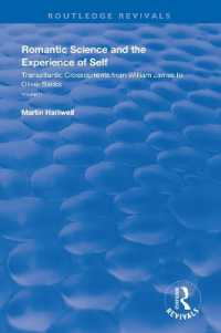 Romantic Science and the Experience of Self : Transatlantic Crosscurrents from William James to Oliver Sacks (Routledge Revivals)