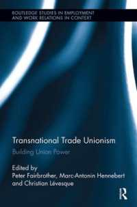 Transnational Trade Unionism : Building Union Power (Routledge Studies in Employment and Work Relations in Context)
