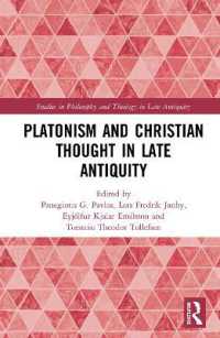 古代末期のプラトン主義とキリスト教思想<br>Platonism and Christian Thought in Late Antiquity (Studies in Philosophy and Theology in Late Antiquity)