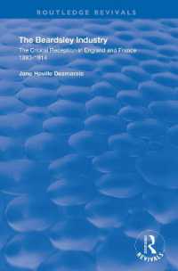 The Beardsley Industry : The Critical Reception in England and France 1893 - 1914 (Routledge Revivals)
