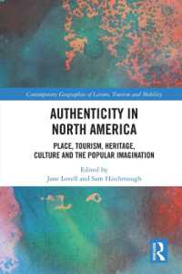Authenticity in North America : Place, Tourism, Heritage, Culture and the Popular Imagination (Contemporary Geographies of Leisure, Tourism and Mobility)