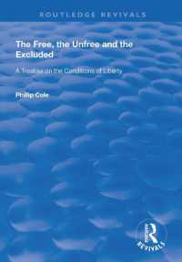 The Free, the Unfree and the Excluded : A Treatise on the Conditions of Liberty (Routledge Revivals)