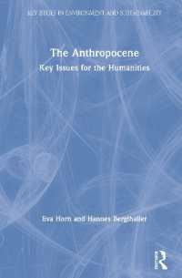 人新世：人文学のための重要論点<br>The Anthropocene : Key Issues for the Humanities (Key Issues in Environment and Sustainability)