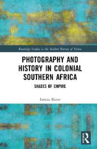 Photography and History in Colonial Southern Africa : Shades of Empire (Routledge Studies in the Modern History of Africa)