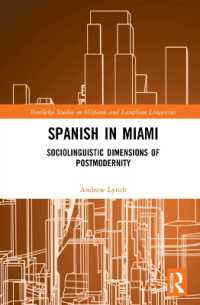Spanish in Miami : Sociolinguistic Dimensions of Postmodernity (Routledge Studies in Hispanic and Lusophone Linguistics)