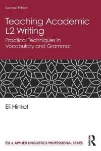第二言語アカデミックライティング教授法：語彙・文法の実践的技法（第２版）<br>Teaching Academic L2 Writing : Practical Techniques in Vocabulary and Grammar (Esl & Applied Linguistics Professional Series) （2ND）