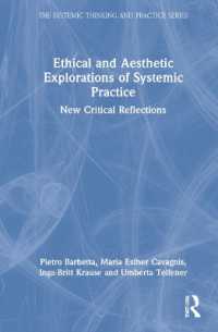 Ethical and Aesthetic Explorations of Systemic Practice : New Critical Reflections (The Systemic Thinking and Practice Series)