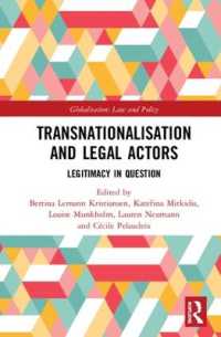 Transnationalisation and Legal Actors : Legitimacy in Question (Globalization: Law and Policy)