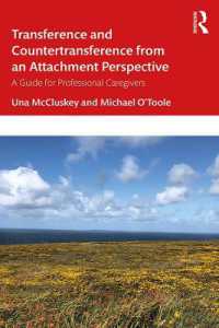 Transference and Countertransference from an Attachment Perspective : A Guide for Professional Caregivers