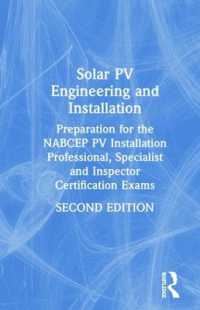 Solar PV Engineering and Installation : Preparation for the NABCEP PV Installation Professional, Specialist and Inspector Certification Exams （2ND）