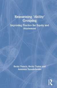 Reassessing 'Ability' Grouping : Improving Practice for Equity and Attainment