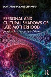 遅れてやってくる母親期のユング心理学<br>Personal and Cultural Shadows of Late Motherhood : Jungian Psychoanalytic Views