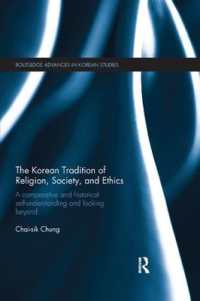 The Korean Tradition of Religion, Society, and Ethics : A Comparative and Historical Self-understanding and Looking Beyond (Routledge Advances in Korean Studies)