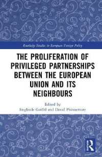 The Proliferation of Privileged Partnerships between the European Union and its Neighbours (Routledge Studies in European Foreign Policy)