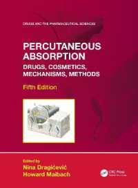 医薬品・化粧品の経皮吸収のメカニズムと方法（第５版）<br>Percutaneous Absorption : Drugs, Cosmetics, Mechanisms, Methods (Drugs and the Pharmaceutical Sciences) （5TH）