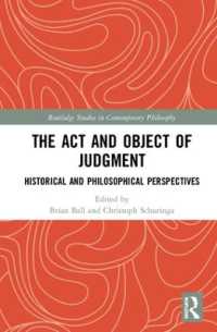 The Act and Object of Judgment : Historical and Philosophical Perspectives (Routledge Studies in Contemporary Philosophy)