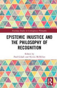 Epistemic Injustice and the Philosophy of Recognition (Routledge Studies in Contemporary Philosophy)