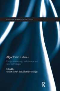 Algorithmic Cultures : Essays on Meaning, Performance and New Technologies (Routledge Advances in Sociology)