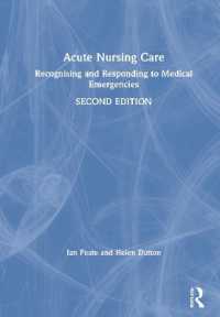 Acute Nursing Care : Recognising and Responding to Medical Emergencies （2ND）