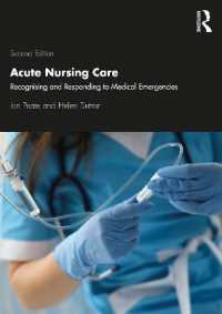 Acute Nursing Care : Recognising and Responding to Medical Emergencies （2ND）