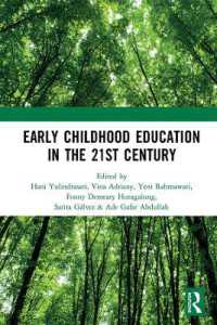 Early Childhood Education in the 21st Century : Proceedings of the 4th International Conference on Early Childhood Education (ICECE 2018), November 7, 2018, Bandung, Indonesia